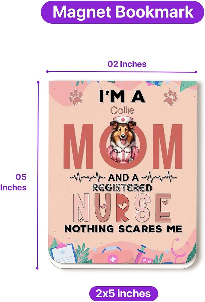 I'm a Collie Mom and a Registered Nurse Nothing Scares Me Magnet Bookmark - Image 5