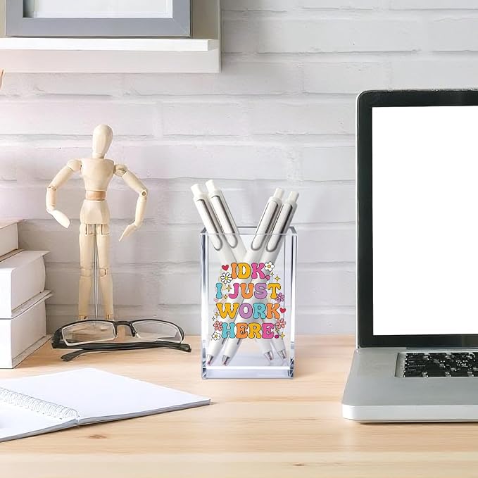 IDK I Just Work Here Acrylic Cosmetic Pencil Pen Holder Cup, Sarcastic Office - Image 4